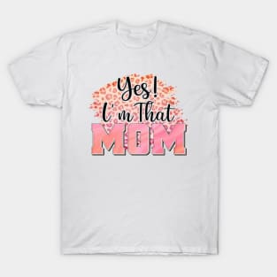 I'm That Mom T-Shirt